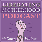 Liberating Motherhood