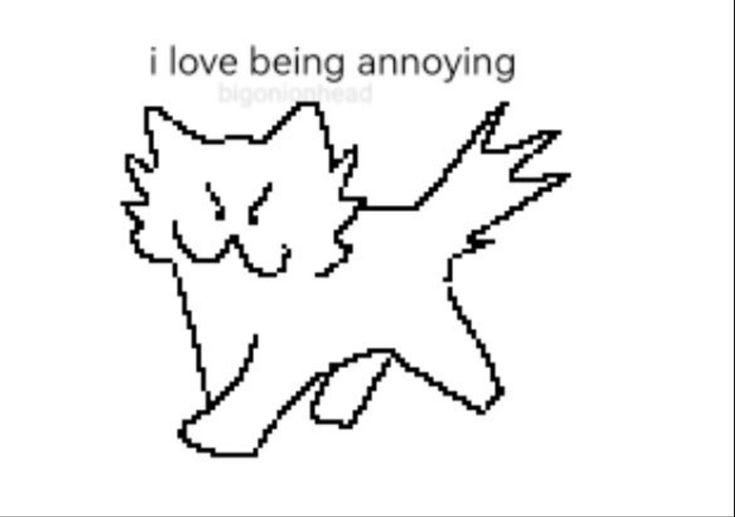 Silly Animal Meme - I Love Being Annoying