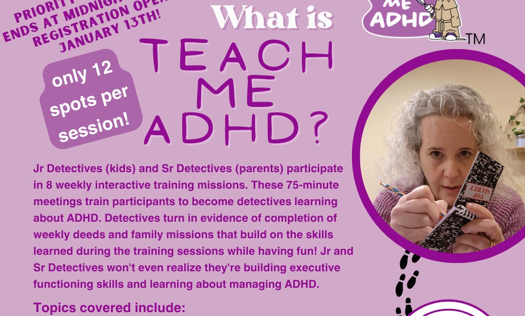 🕵️‍♀️TEACH Me ADHD Registration is OPEN!