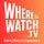 wheretowatch.tv - Find it | Watch it | Experience it