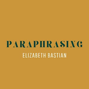 Paraphrasing by Elizabeth Bastian