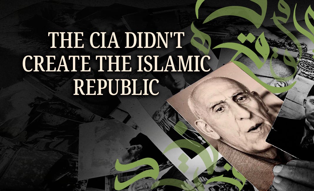 The CIA Didn’t Create the Islamic Republic