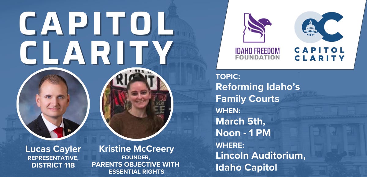 Idaho Freedom Foundation (IFF) Capitol Clarity: Reforming Idaho’s Family Courts