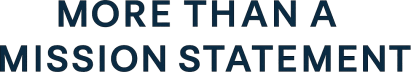 More Than a Mission Statement