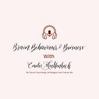 Brain, Behavior & Business