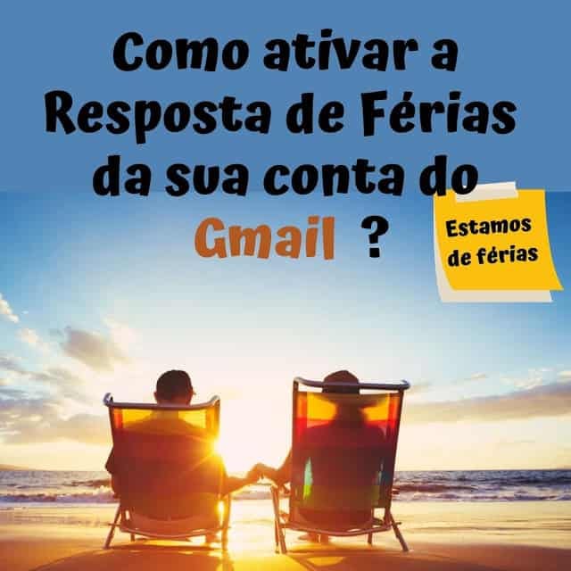 Como ativar a Resposta de Férias no Gmail?