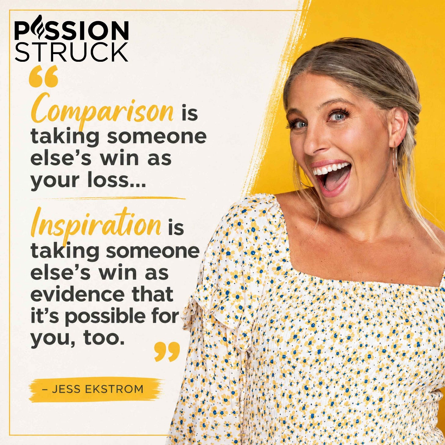 Quote card featuring entrepreneur and author Jess Ekstrom with the message: "Comparison is taking someone else's win as your loss... Inspiration is taking someone else's win as evidence that it's possible for you, too." The image explores overcoming comparison, finding inspiration, and pursuing meaningful success without losing yourself. Quote card featuring entrepreneur and author Jess Ekstrom with the message: "Comparison is taking someone else's win as your loss... Inspiration is taking someone else's win as evidence that it's possible for you, too." The image explores overcoming comparison, finding inspiration, and pursuing meaningful success without losing yourself.