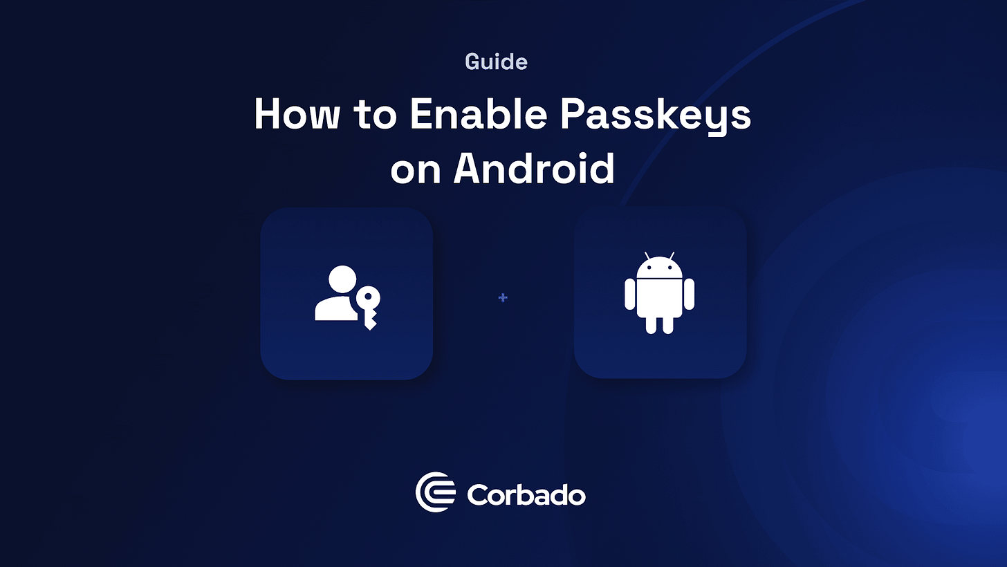 How to Enable Passkeys on Android