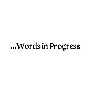 Words in Progress 