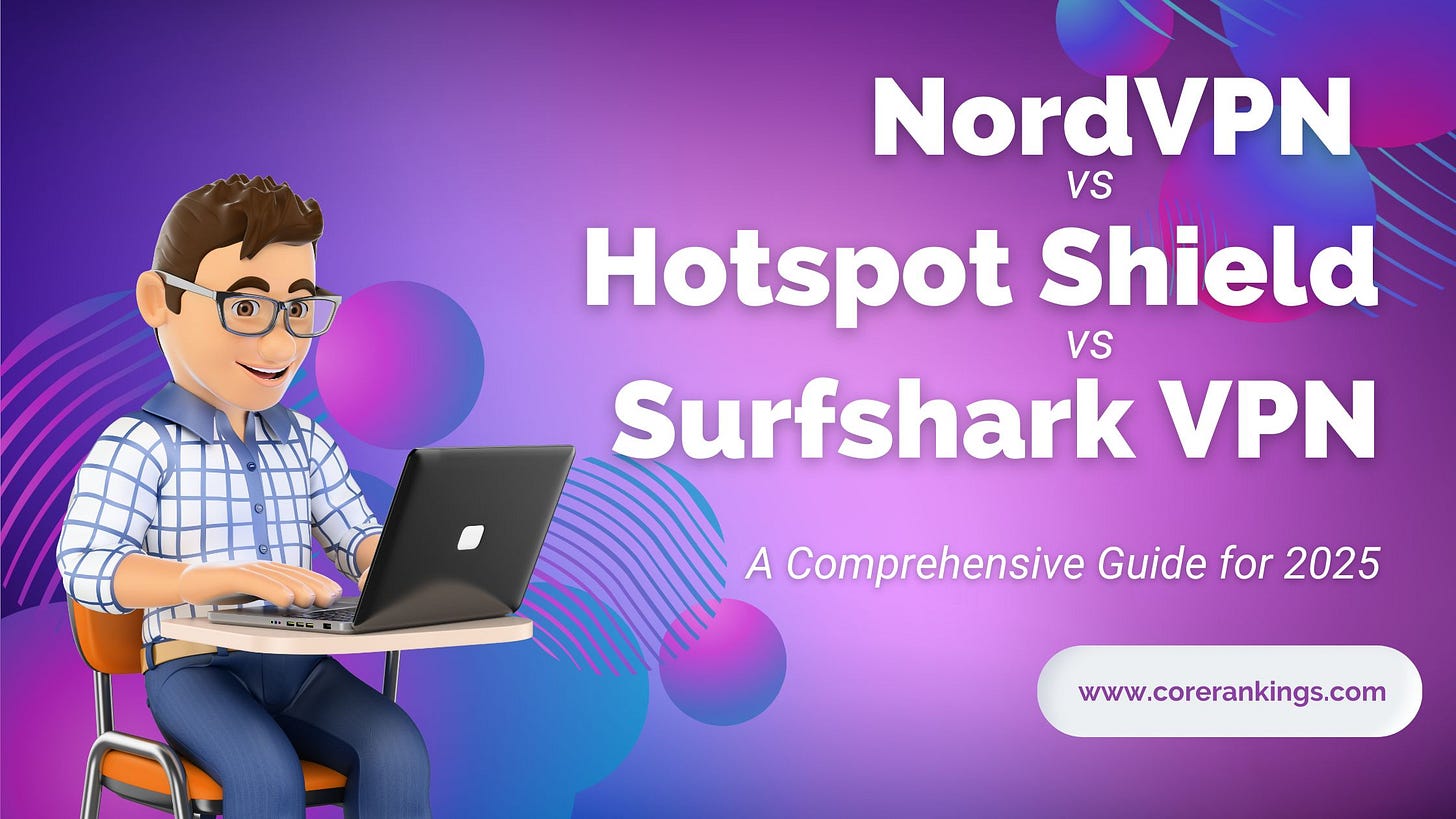 NordVPN vs Hotspot Shield vs Surfshark VPN