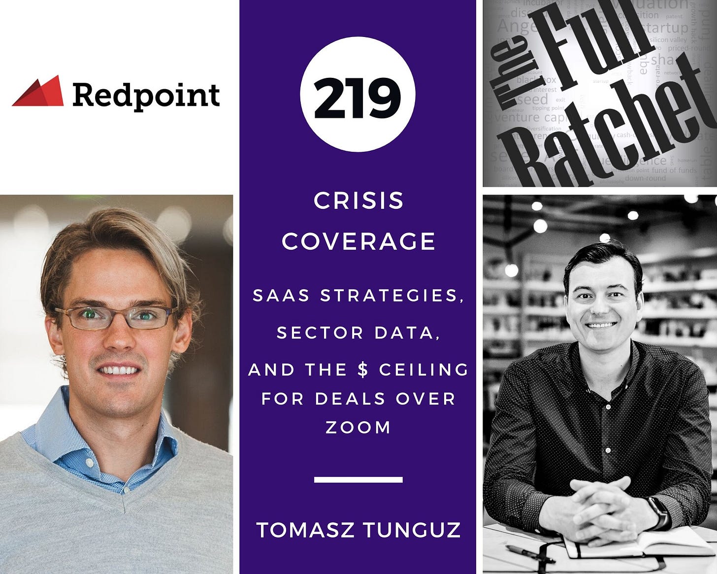 219. Crisis Coverage w/ Tomasz Tunguz – SaaS Strategies, Sector Data, and  the $ Ceiling for Deals over Zoom | The Full Ratchet