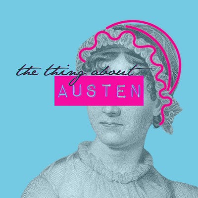 The Thing About Austen | Substack