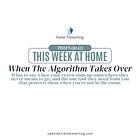When The Algorithm Takes Over: What To Say When Your Tween Ends Up Somewhere They Never Meant To Go