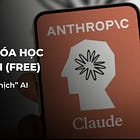 Anthropic vừa mở 13 khóa học Claude AI (100% Miễn Phí, kèm chứng chỉ)