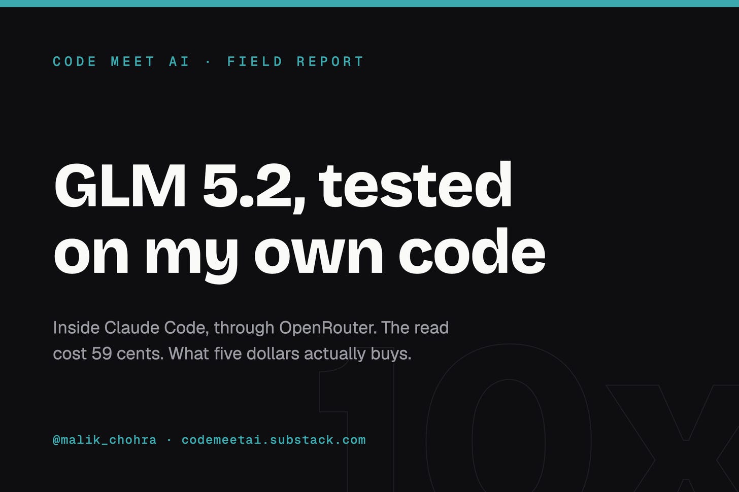 GLM 5.2, tested on my own code. Code Meet AI field report.