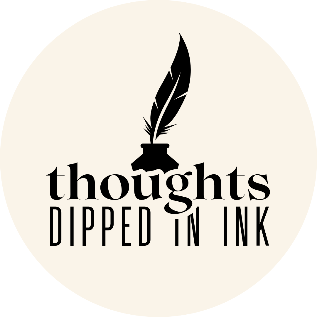 Thoughts Dipped in Ink