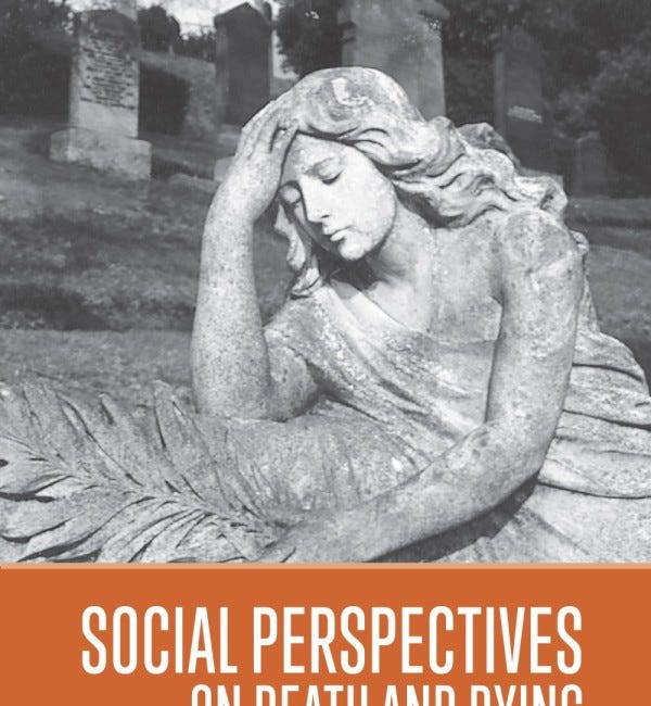 Social Perspectives on Death and Dying, (Fourth Edition) by Jeanette A. Auger and Kerstin Roger