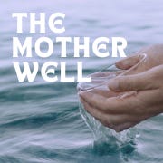 The Mother Well