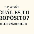 ¿Cuál es tu propósito? — Edición #14: Shellie Vandersluis