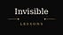 Invisible Lessons