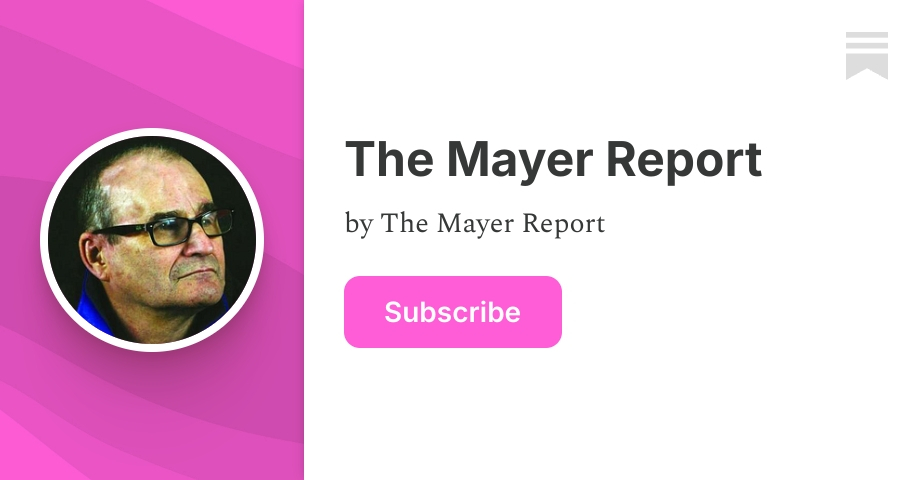 The Mayer Report | Substack