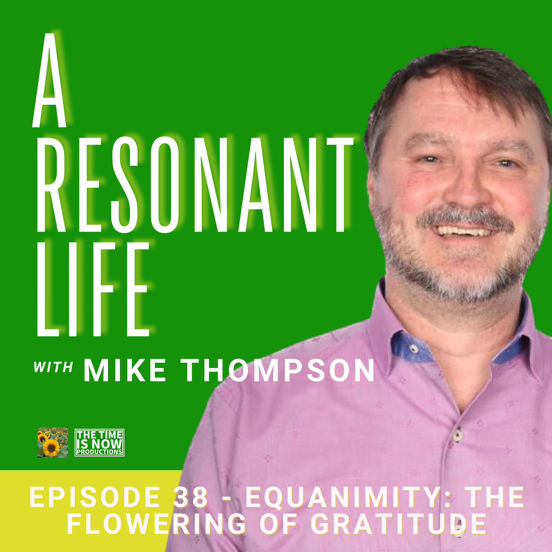 Episode 38: Equanimity - The Flowering of Gratitude