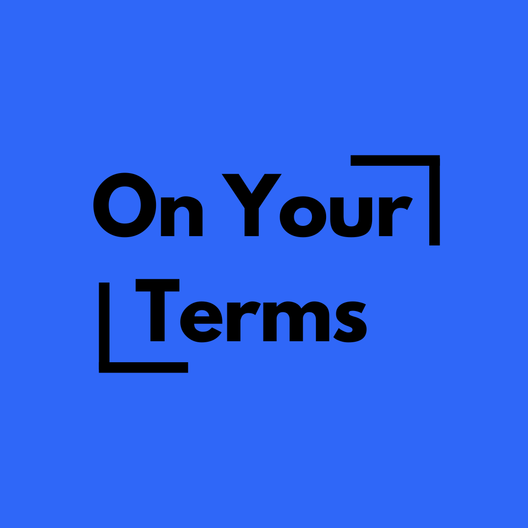 On Your Terms