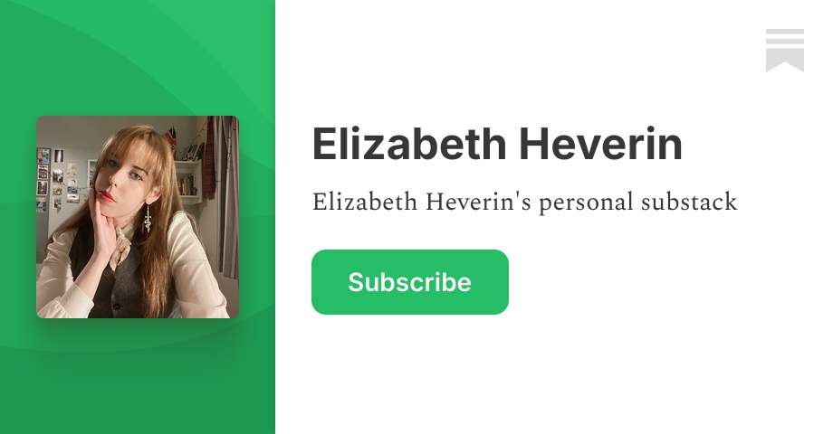 Elizabeth Heverin Substack elizabeth-heverin-substack