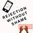Rejection Without Shame