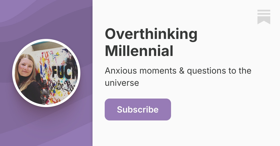 Overthinking Millennial | Substack