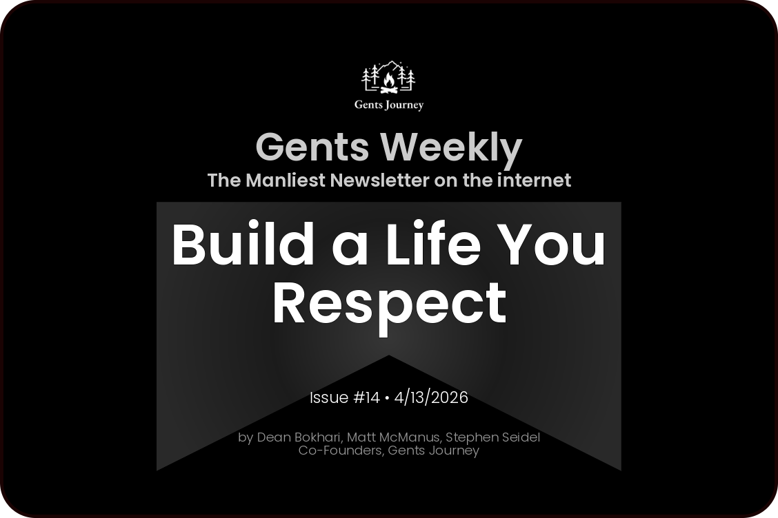 Build-a-life-you-respect-men
