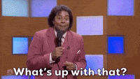 What Up With That GIFs - Find & Share on GIPHY