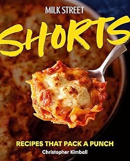 Milk Street Shorts: Recipes That Pack a Punch