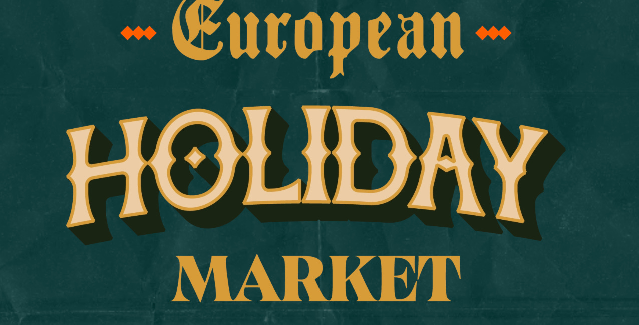 2nd Annual European Holiday Market Celebrates “Heart of The Holidays”
