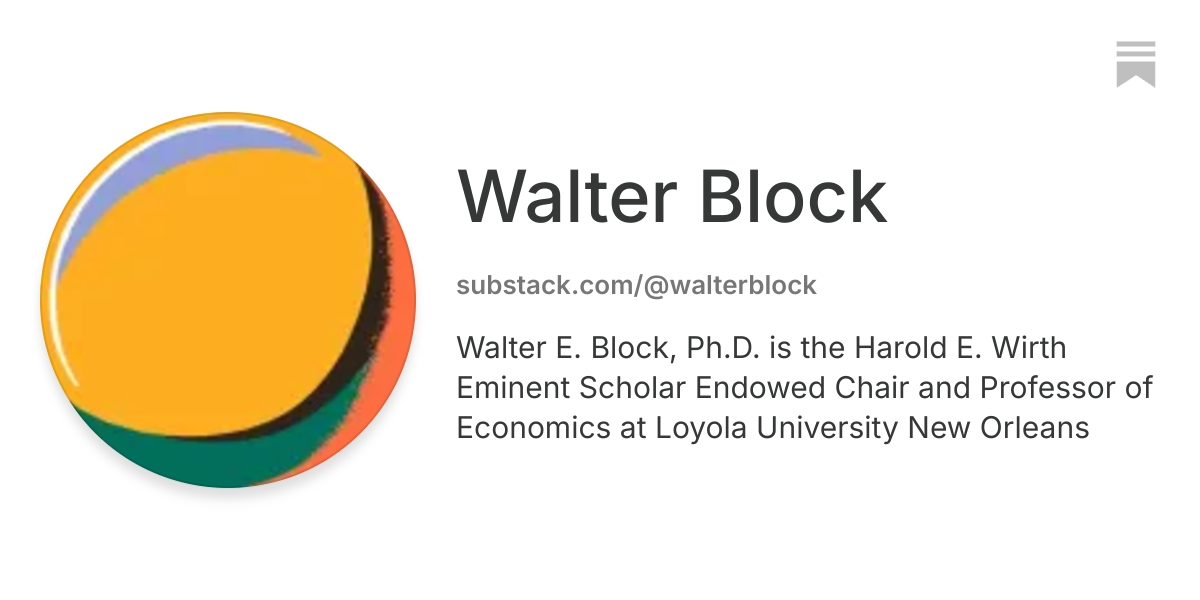 Walter Block | Substack