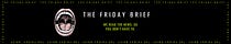 The Friday Brief