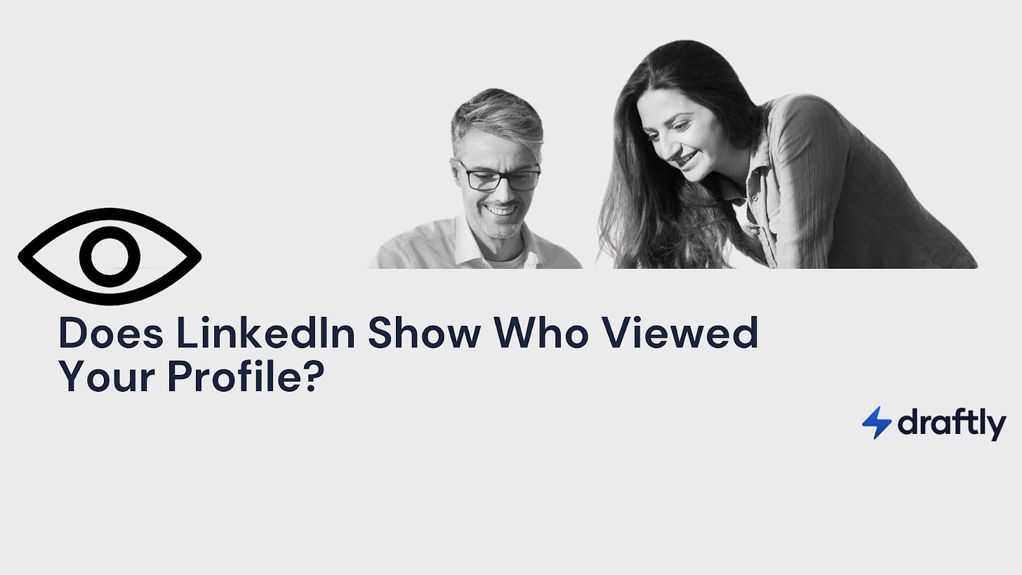 Does LinkedIn Show Who Viewed Your Profile? (2025 Guide)