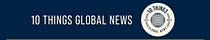 10 Things Global News