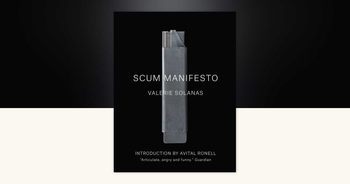 SCUM Manifesto by Valerie Solanas: 9781784784409 | PenguinRandomHouse.com:  Books