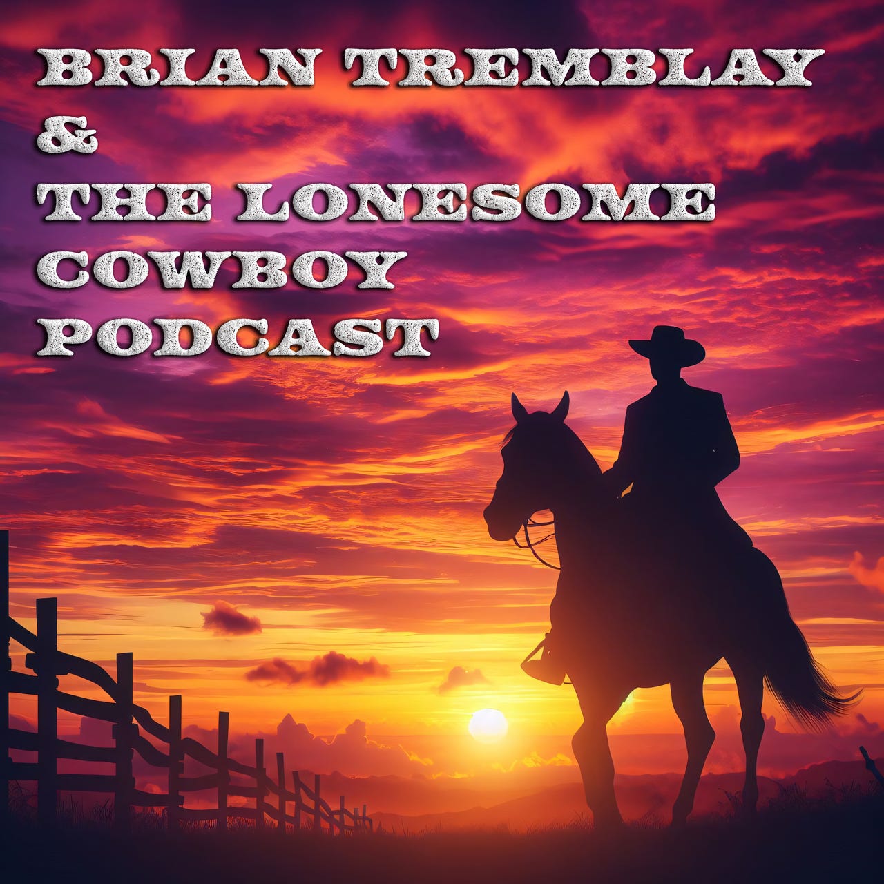 Brian Tremblay's Lonesome Cowboy Cowboy Podcast