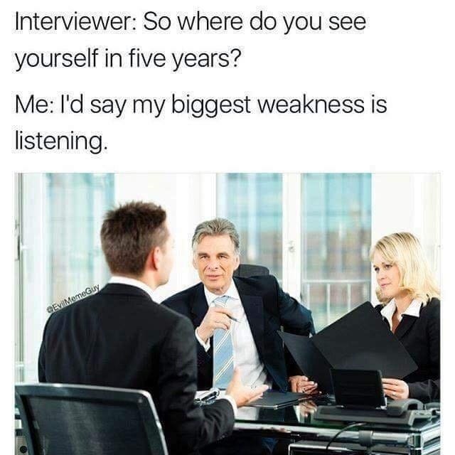 16 Absurd Job Interview Memes You Shouldn't Take A Cue From - Memebase -  Funny Memes