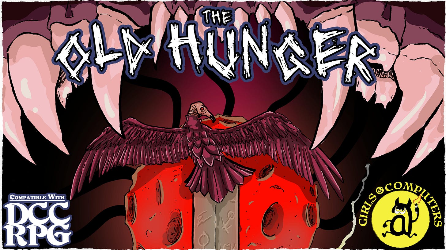 The Old Hunger: A Funnel Adventure for DCC RPG The Old Hunger: A Funnel Adventure for DCC RPG