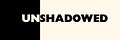 UNSHADOWED (IAF)