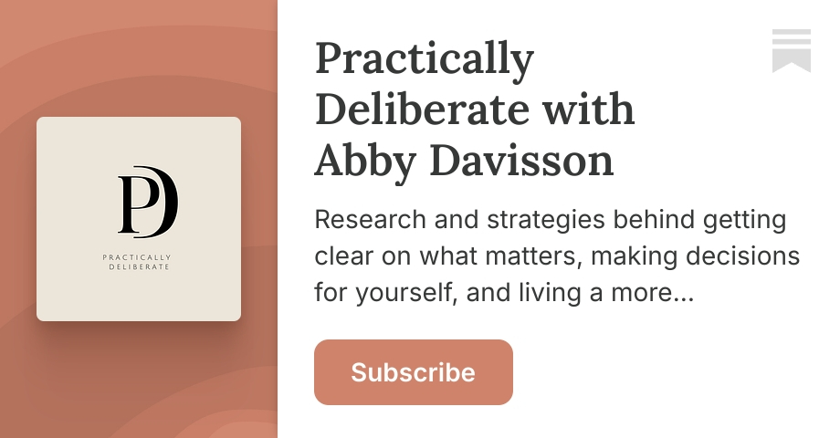 Practically Deliberate with Abby Davisson | Substack