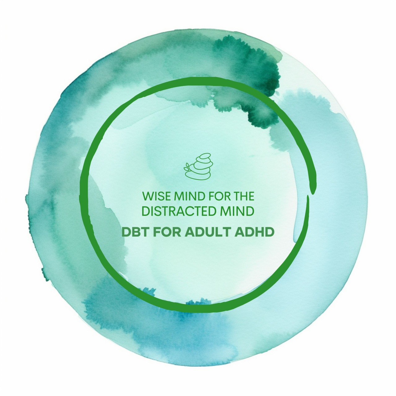 Wise Mind for the Distracted Mind: DBT for Adult ADHD