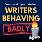 Writers Behaving Badly