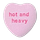 Hot and Heavy