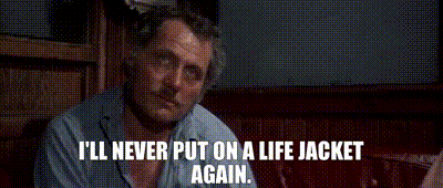 Image of I'll never put on a life jacket again.