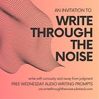 write through the noise