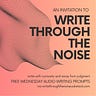 write through the noise